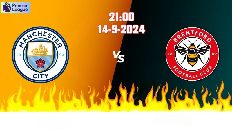 Soi kèo bóng đá Man City vs Brentford 21h00 ngày 14/9